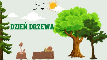 DZIEŃ DRZEWA