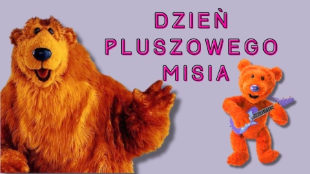 DZIEŃ PLUSZOWEGO MISIA 