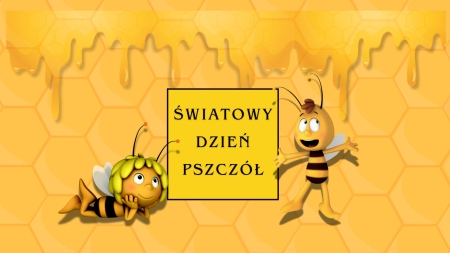 ŚWIATOWY DZIEŃ PSZCZÓŁ 