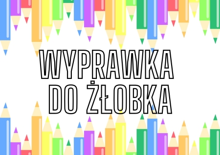 WYPRAWKA DO ŻŁOBKA 