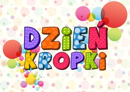 DZIEŃ KROPKI 