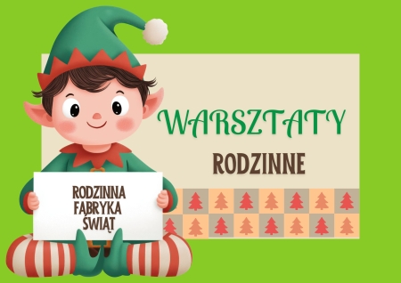 RODZINNA FABRYKA ŚWIĄT - WARSZTATY RODZINNE 