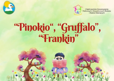 MAJ - ''Pinokio'' - Carlo Collodi, ''Gruffalo'' - Julii Donaldson, ''Frankin''-  Paulette Bourgeois