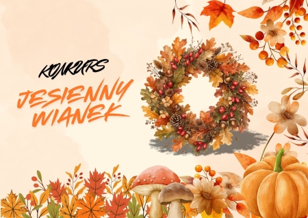 KONKURS ''JESIENNY WIANEK'' 