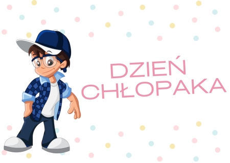 DZIEŃ CHŁOPAKA